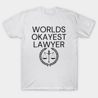 World okayest lawyer T-Shirt